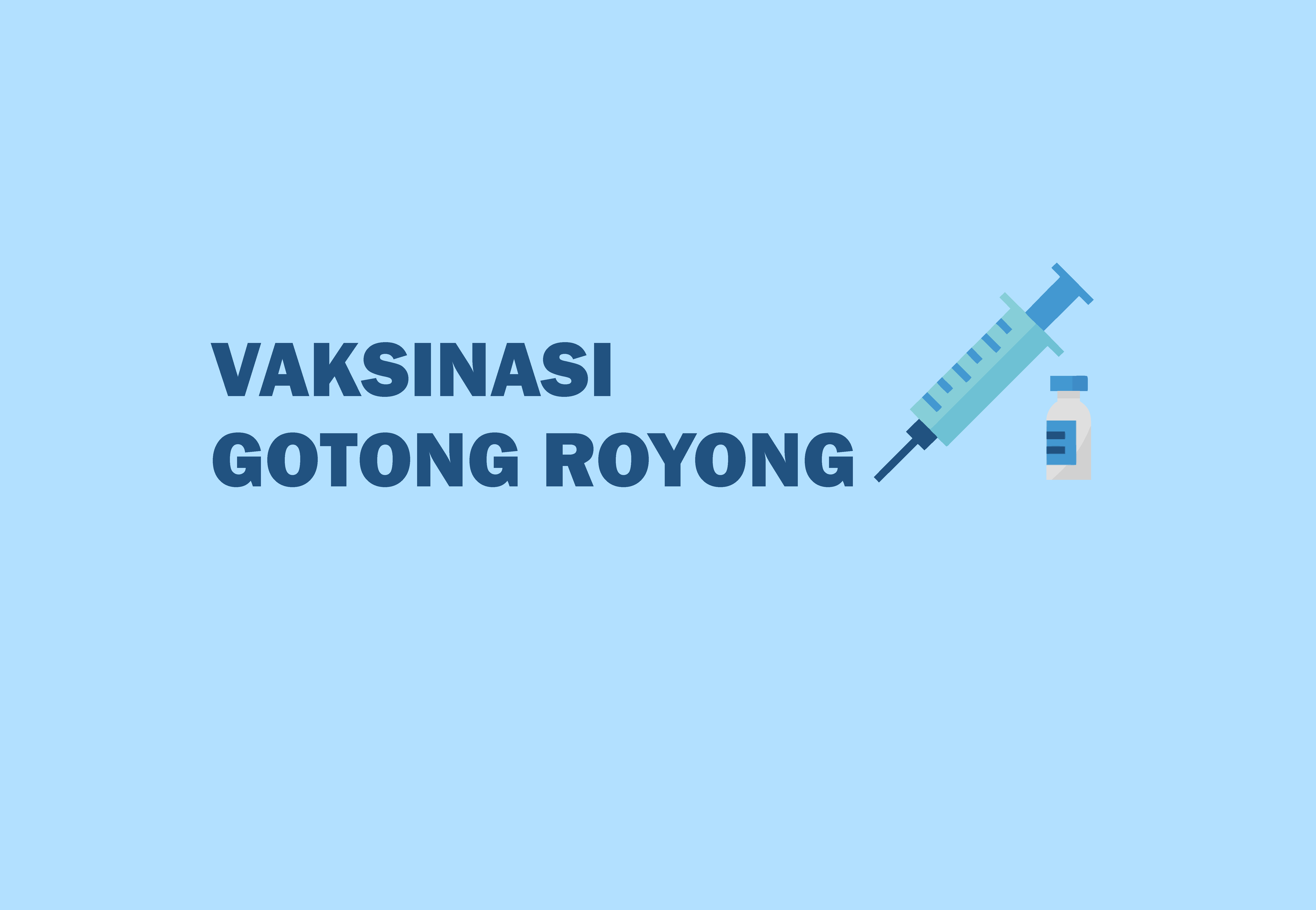 Vaksinasi Gotong Royong & Pemberlakuan Pembatasan Kegiatan Masyarakat (PPKM)